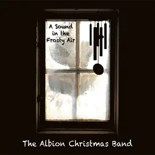 Album herunterladen The Albion Christmas Band - A Sound In The Frosty Air