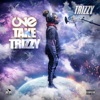 One Take Trizzy