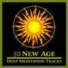 50 New Age Deep Meditation Tracks: Namaste Yoga, Stillness & Serenity, Power of Mind, Mindfulness Meditation, Music for Relax, Spa, Sleep, Study, Healing Sounds of Nature