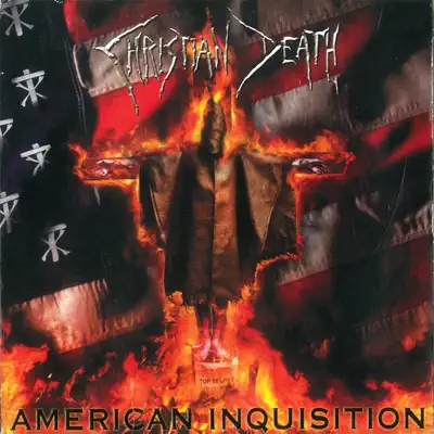American Inquisition - Christian Death American Inquisition - Christian Death
