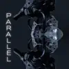Parallel (feat. Kham) - Single album lyrics, reviews, download