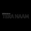 Tera Naam - Single album lyrics, reviews, download