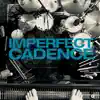 Stream & download Imperfect Cadence - Single