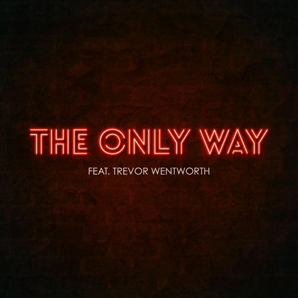 Fear and Wonder - The Only Way [single] (2017)