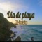 Dia de Playa (feat. Charlieboy) - El Modelito lyrics