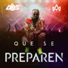 Stream & download Que Se Preparen - Single