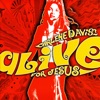 Alive for Jesus