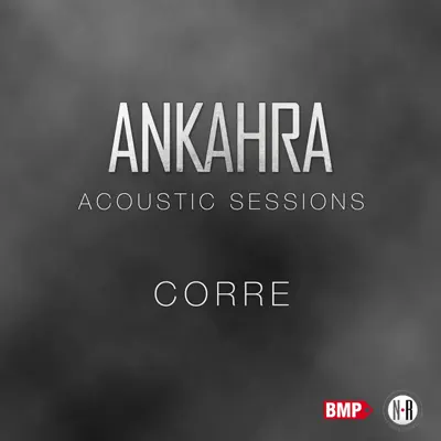 Corre (Acoustic Sessions) - Single - Ankahra