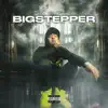 Bigstepper - EP album lyrics, reviews, download