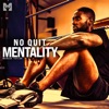 No Quit Mentality (Motivational Speech) - Single