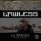 La Tranza (feat. DJ Romes, Indio & Nate Cali) - Lawless lyrics