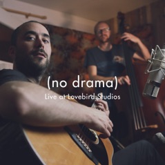 No Drama (Live at Lovebird Studios) - Single