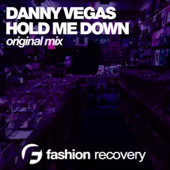 Hold Me Down - Single by Danny Vegas album reviews, ratings, credits