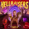 HELLRAISERS, Part 3 album lyrics, reviews, download