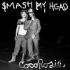 Smash My Head - Single