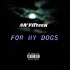 For My Dogs - Single album lyrics, reviews, download
