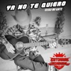 Ya No Te Quiero - Single, 2017