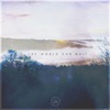 The World Can Wait (feat. Yal!x) - Single