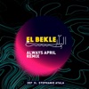 El Bekle (Always April Remix) [feat. Always April] - Single