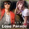 Love Parade - Single album lyrics, reviews, download