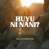 Huyu Ni Nani? - Single