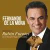 Fernando De La Mora Interpreta A Rubén Fuentes (feat. Mariachi Vargas de Tecalitlán) album lyrics, reviews, download