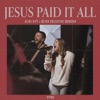 Jesus Paid It All - Single