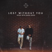 Lost Without You (with Dean Lewis) by Kygo with Dean Lewis