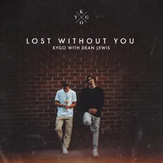 Lost Without You - Single by Kygo & Dean Lewis album reviews, ratings, credits