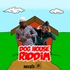 Dog House Riddim - Single