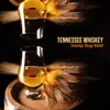 Tennessee Whiskey - Single album lyrics, reviews, download