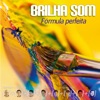 Brilha Som - Eu To Voltando Pra Ela