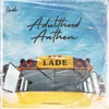 Adulthood Anthem - Single