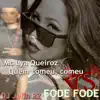 Quem Comeu, Comeu Vs Fode Fode - Single album lyrics, reviews, download