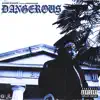 Dangerous (feat. Hoodtsa Rob) - Single album lyrics, reviews, download