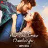 Phir Bhi Tumko Chaahunga - Lofi Mix - Single album lyrics, reviews, download