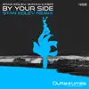 By Your Side - Single (Stan Kolev Remix) - Single album lyrics, reviews, download