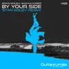 Stream & download By Your Side - Single (Stan Kolev Remix) - Single