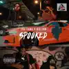 Spooked (feat. BIGTNB) - Single album lyrics, reviews, download