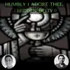 Humbly I Adore Thee, Hidden Deity (feat. James Flores) - Single album lyrics, reviews, download