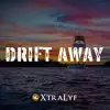 Drift Away song lyrics