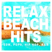 Relax Beach Hits -EDM, Pops, Hip Hop, R&B- artwork