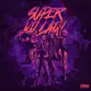 Super Villain (feat. Kendyle Paige) - Single album lyrics, reviews, download