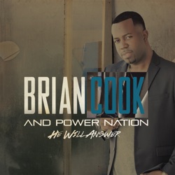 Brian Cook & Power Nation - He Will Answer