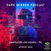 V.I.C. - Dark Mirror Podcast August 2022