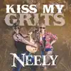 Kiss My Grits - Single album lyrics, reviews, download