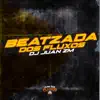 Stream & download Beatzada dos Fluxos - Single