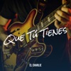 Que Tú Tienes - Single