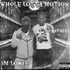 Whole Lotta Motion (feat. No Savage) - Single album lyrics, reviews, download