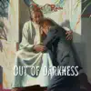 Out of Darkness song lyrics